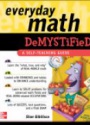 Everyday Math Demystified: A Self-Teaching Guide