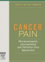Cancer Pain: Pharmacological , Interventional and Palliative Care Approaches
