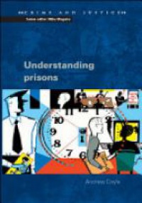 Coyle A. - Understanding Prisons: Key Issues in Policy and Practice