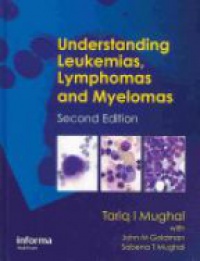 Mughal T. - Understanding Leukemias, Lymphomas and Myelomas, 2nd ed.