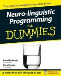 Ready R. - Neuro - Linguistic Programming for Dummies