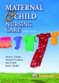 London M. L. - Maternal & Child Nursing Care, 2nd ed.