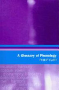 Philip Carr - A Glossary of Phonology