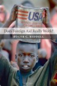 Riddell , Roger C. - Does Foreign Aid Really Work?