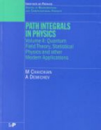 M Chaichian,A Demichev - Path Integrals in Physics: Volume II Quantum Field Theory, Statistical Physics and other Modern Applications