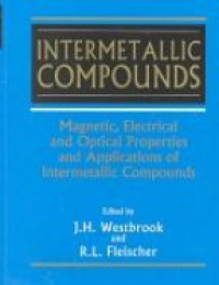 Westbrook J. H. - Intermetallic Compounds: Magnetic, Electrical and Optical Properties and Applications of Intermetallic Compounds