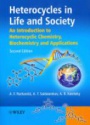 Heterocycles in Life and Society: An Introduction to Heterocyclic Chemistry, Biochemistry and Applications