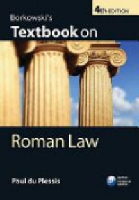 du Plessis P. - Borkowski's Textbook on Roman Law, 4th ed.