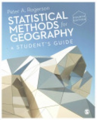 Peter A Rogerson - Statistical Methods for Geography: A Student’s Guide