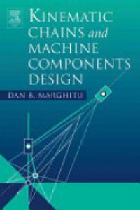 Marghitu D. - Kinematic Chains and Machine Components Design