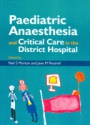 Paediatric Anaestheisa and Critical Care in the District Hospital