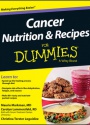 Cancer Nutrition and Recipes For Dummies