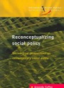 Reconceptualizing Social Policy: Sociological Perspectives on Social Policy