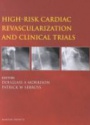 High-Risk Cardiac Revascularization and Clinical Trials