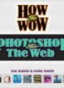 How to Wow Photoshop for the Web