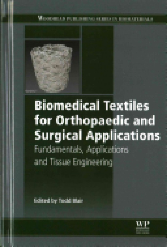 Biomedical Textiles for Orthopaedic and Surgical Applications