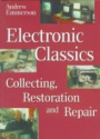 Electronic Classics: Collecting, Restoration and Repair