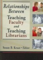 Relationships Between Teaching Faculty and Teaching Librarians
