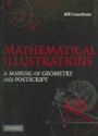 Mathematical Illustrations A Manual of Geometry and Postscript