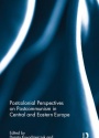 Postcolonial Perspectives on Postcommunism in Central and Eastern Europe