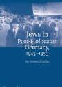 Jews in Post-Holocaust Germany, 1945–1953