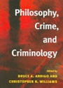 Philosophy, Crime and Criminology
