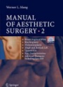 Manual of Aesthetic Surgery 2: Breast Augmentation, Brachioplasty, Abdominoplasty