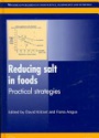 Reducing Salt in Foods: Practical Strategies