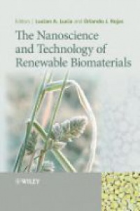 Lucian A. Lucia,Orlando Rojas - The Nanoscience and Technology of Renewable Biomaterials