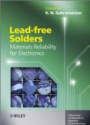 Lead–free Solders: Materials Reliability for Electronics
