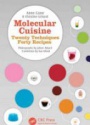 Molecular Cuisine: Twenty Techniques, Forty Recipes