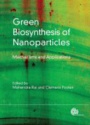 Green Biosynthesis of Nanoparticles: Mechanisms and Applications
