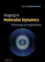 Imaging in Molecular Dynamics, Technology and Applications