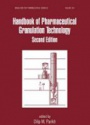 Handbook of Pharmaceutical Granulation
