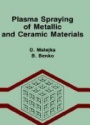 Plasma Spraying of Metallic and Ceramic Materials