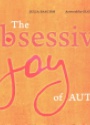 The Obsessive Joy of Autism