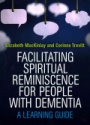 Facilitating Spiritual Reminiscence for People with Dementia