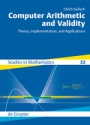 Computer Arithmetic and Validity: Theory, Implementation, and Applications