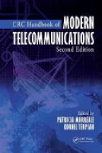 Patricia A. Morreale,Kornel Terplan - CRC Handbook of Modern Telecommunications