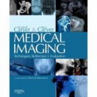 Carver E. - Medical Imaging, Techniques, Reflection and Evaluation