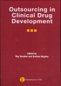 Drucker R. - Oustsourcing in Clinical Drug Development