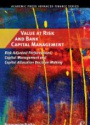 Value at Risk and Bank Capital Management