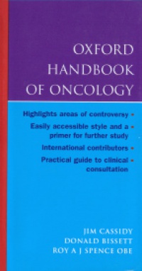 Cassidy J. - Oxford Handbook of Oncology