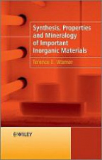 Terence E. Warner - Synthesis, Properties and Mineralogy of Important Inorganic Materials