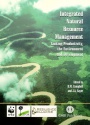 Integrated Natural Resource Management: Linking Productivity, the Environment and Development