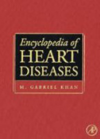 Khan M. - Encyclopedia of Heart Diseases