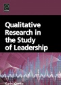 Qualitative Research in the Study of Leadership