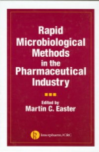 Easter M. C. - Rapid Microbiological Methods in the Pharmaceutical Industry