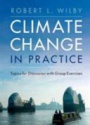 Climate Change in Practice  : Topics for Discussion with Group Exercises