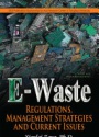 E-Waste: Regulations, Management Strategies & Current Issues